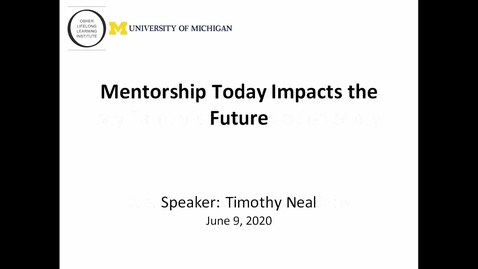 Thumbnail for entry Mentorship Today Impacts the Future with Timothy Neal