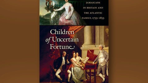 Thumbnail for entry 2020 August 14, Bookworm #20 – Mixed-Race Jamaicans in Britain and the Atlantic Family, 1733-1833 (Daniel Livesay)