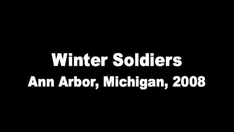 Thumbnail for Digital Materials &gt; Ann Arbor Winter Soldiers Event, 2008