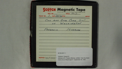 Thumbnail for entry Address of E. Frederic Morrow, entitled, &quot;Can Any Good Came Out of Washington?&quot; [Part 1]