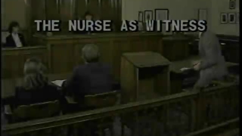 Thumbnail for entry The Nurse as Expert Witness