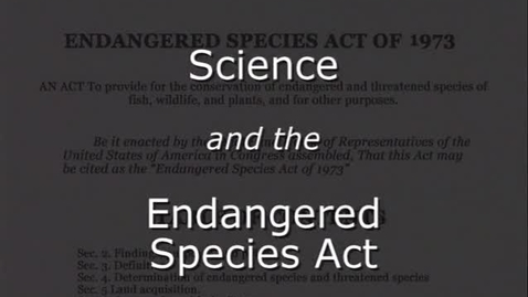 Thumbnail for entry Congressional Papers, 1950-2017 &gt; 109th Congress (2005-2006), 1979-2007 &gt; Legislative files, 1979-2007 &gt; Animal protection, 1979-2006 &gt; Endangered Species Act message briefing, January 27, 2005 &gt; Science and the Endangered Species Act
