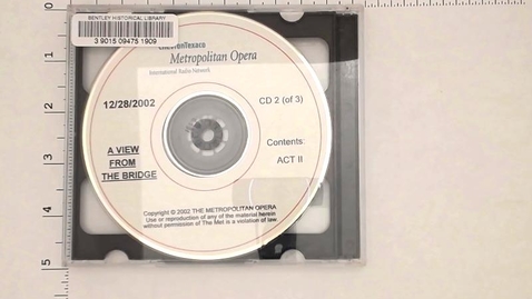 Thumbnail for entry Audio-Visual Materials &gt; Sound recordings &gt; Digital Audio Recordings &gt; A View From The Bridge &gt; Metropolitan Opera Production, December 28, 2002 &gt; Disc 2 of 3