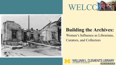 Thumbnail for 2020 October 7, &quot;Building the Archives: Women’s Influence as Librarians, Curators, and Collectors&quot; - Virtual Discover Series Part 3/3