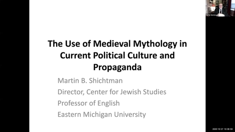 Thumbnail for The Use of Medieval Mythology in Current Political Culture and Propaganda  with Professor Martin  B. Shichtman