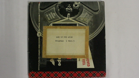 Thumbnail for Age of the Atom Programs 1 through 5 [Part 1]