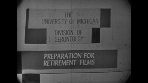 Thumbnail for &quot;Preparation for Retirement&quot; Reel 1