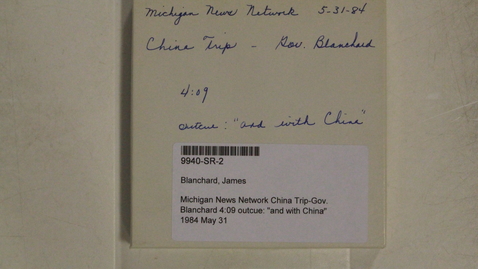 Thumbnail for entry Michigan News Network China Trip-Gov. Blanchard 4:09 outcue: &quot;and with China&quot;