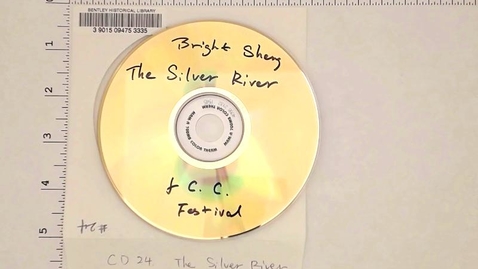 Thumbnail for Audio recordings &gt; Digital Audio Recordings &gt; Recordings of Bright Sheng's Music &gt; Disc 24 of 28