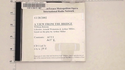 Thumbnail for entry Audio-Visual Materials &gt; Sound recordings &gt; Digital Audio Recordings &gt; A View From The Bridge &gt; Metropolitan Opera Production, December 28, 2002 &gt; Disc 1 of 3