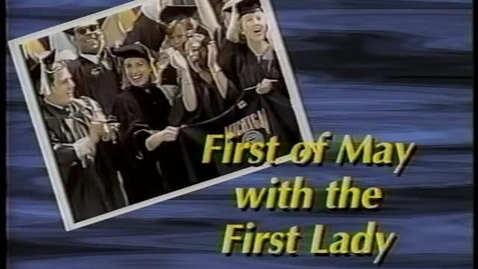 Thumbnail for First of May with the First Lady, University of Michigan Spring Commencement 1993