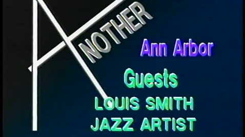 Thumbnail for &quot;Another Ann Arbor&quot;: Louis Smith, Jazz Trumpeter and NIcole Wilson, Scholar Athlete