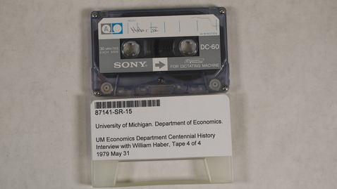 Thumbnail for entry UM Economics Department Centennial History Interview with William Haber, Tape 4 of 4 [Side 1]