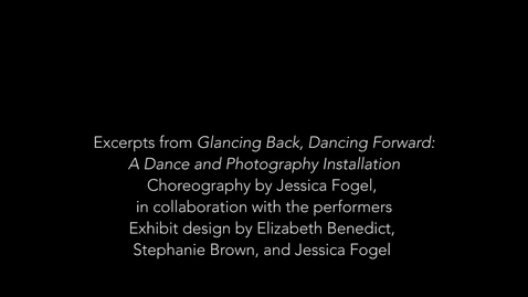 Thumbnail for Department of Dance, 1951-2021 &gt; &quot;Glancing Back, Dancing Forward&quot; (Bicentennial Project), 2017-2018 &gt; &quot;Glancing Back, Dancing Forward: A Dance and Photography Installation (Power Center lobby event), 2017-2018 &gt; Dance and exhibit excerpts video, 2017