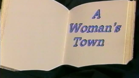 Thumbnail for entry &quot;A Woman's Town&quot; (Memories of Ann Arbor to 1950)