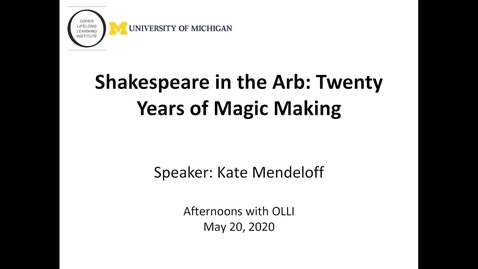 Thumbnail for Shakespeare in the Arb: Twenty Years of Magic Making with Kate Mendeloff