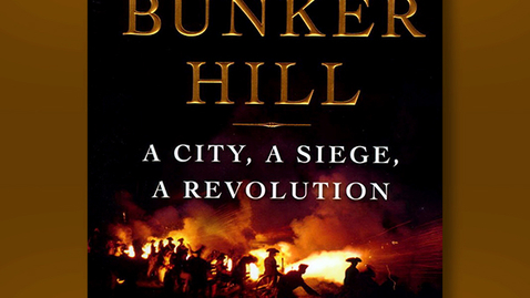 Thumbnail for entry 2014 February 19, Nathaniel Philbrick, &quot;Bunker Hill: A City, A Siege, A Revolution&quot;