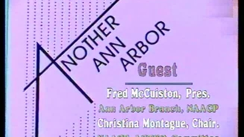 Thumbnail for &quot;Another Ann Arbor&quot;: NAACP ACTSO Program. Guest: Fred McCuiston and Christina Montegue