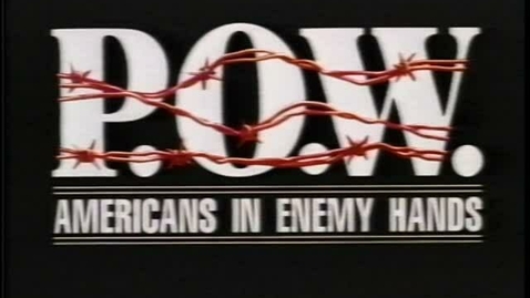 Thumbnail for entry P.O.W.: Americans in Enemy Hands 1986