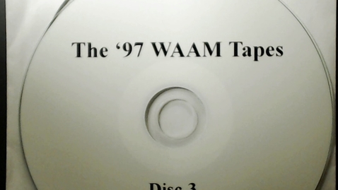 Thumbnail for entry Michigan History &gt; Ann Arbor &gt; WAAM Radio &gt; The '97 WAAM Tapes Disk 3, 1997