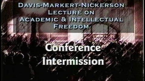Thumbnail for Davis Markert Nickerson Symposium on Academic and Intellectual Freedom, Tape 2