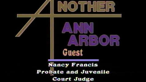 Thumbnail for &quot;Another Ann Arbor&quot;: First Black Judge in Washtenaw County. Guest: Probate Judge Nancy Francis