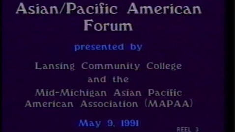 Thumbnail for Asian Pacific American Conference, Lansing Community College, Reel 3 &amp; 4 of 4