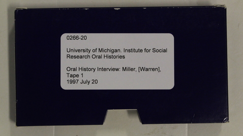 Thumbnail for Oral History Interview: Miller, [Warren], Tape 1
