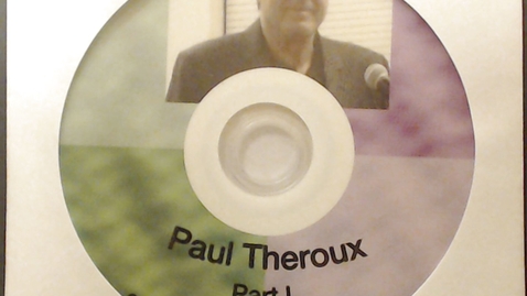 Thumbnail for Fiftieth Anniversary Videos &gt; Paul Theroux, &quot;How the Peace Corp Saved My Life&quot;,
        October 13, 2010 &gt; Part 1