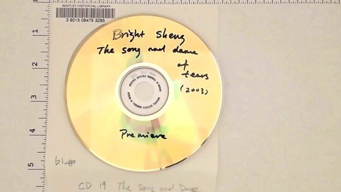 Thumbnail for Audio recordings &gt; Digital Audio Recordings &gt; Recordings of Bright Sheng's Music &gt; Disc 19 of 28