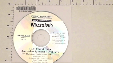 Thumbnail for Sound Recordings &gt; Digital Audio Recordings &gt; George Frideric Handel's Messiah, UMS Choral Union, Ann Arbor Symphony Orchestra, December 1, 2007 &gt; Disc 2 of 2