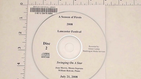 Thumbnail for entry Sound recordings, 1958, 1962-1968, 1971-2009 (scattered), undated &gt; Digital Recordings, circa 1982-2009 (scattered) &gt; Swinging On A Star, Lancaster Festival: A Season of Firsts, July 21, 2008 &gt; Disc 2 of 2