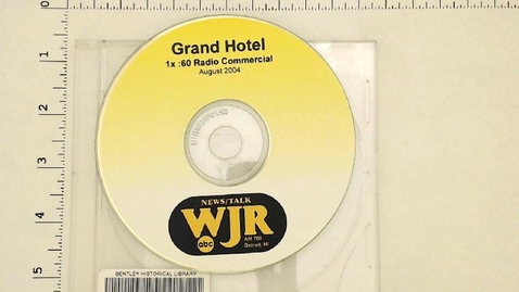 Thumbnail for entry Audio Material, 1981-2013 &gt; Miscellaneous &gt; Digital Recordings &gt; Grand Hotel Radio Commercial, WJR, August 2004