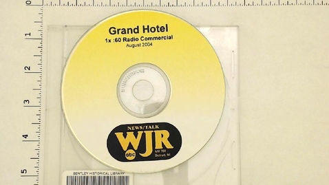 Thumbnail for Audio Material, 1981-2013 &gt; Miscellaneous &gt; Digital Recordings &gt; Grand Hotel Radio Commercial, WJR, August 2004