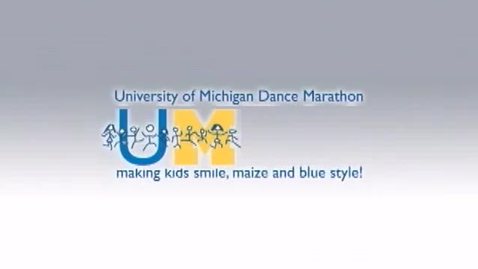 Thumbnail for entry Audiovisual Material &gt; Dance Marathon: Making Kids Smile, Maize and Blue Style &gt; Memory Video, 2006-2007