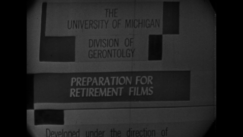 Thumbnail for &quot;Preparation for Retirement&quot; Reel 6: Financial Planning For The Later Years
