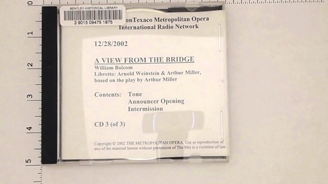 Thumbnail for Audio-Visual Materials &gt; Sound recordings &gt; Digital Audio Recordings &gt; A View From The Bridge &gt; Metropolitan Opera Production, December 28, 2002 &gt; Disc 3 of 3