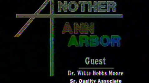 Thumbnail for &quot;Another Ann Arbor&quot;: Quality assurance at Ford Motor Co. Guest: Dr. Willie Hobbs Moore
