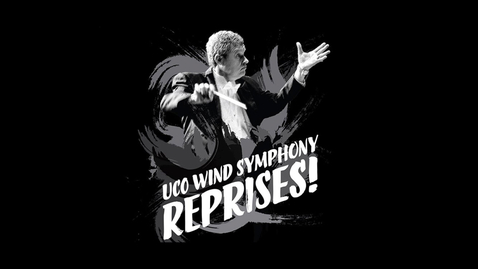 Thumbnail for The UCO Wind Symphony  “Reprises!” 10/02/25
