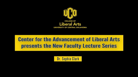 Thumbnail for New Faculty Lecture Series: Dr. Sophia Clark
