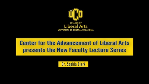 Thumbnail for entry New Faculty Lecture Series: Dr. Sophia Clark