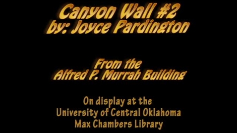 Thumbnail for entry Murrah Art: Canyon Wall #2