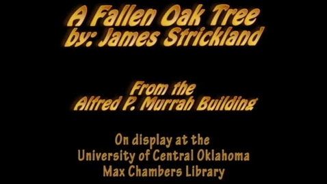 Thumbnail for entry Murrah Art: Fallen Oak Tree