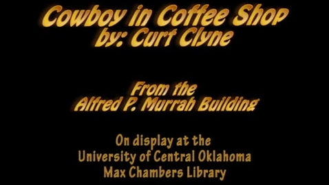 Thumbnail for entry Murrah Art: Cowboy in Coffee Shop