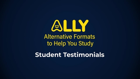 Thumbnail for Ally Alternative Formats Student Testimonials 2025
