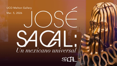 Thumbnail for José Sacal, Un Mexicano Universal - Guest Lecture with Gregorio Luke (3-05-2026)