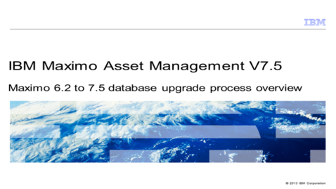 Thumbnail for entry Maximo 6.2 to 7.5 database upgrade process overview