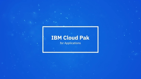 Thumbnail for entry Cloud Pak IBM for Applications en une minute