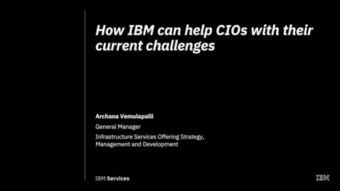 Thumbnail for entry IBM이 CIO의 당면 과제 해결에 도움을 주는 방법