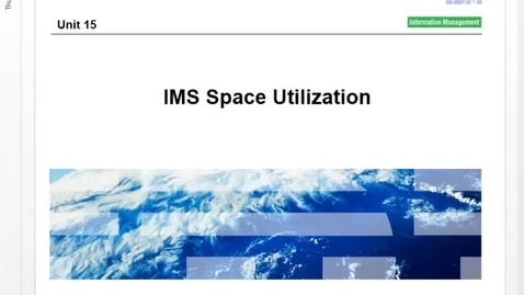 Thumbnail for entry CM22 IMS Physical Organization of Databases Unit 15 (IMS Space Utilization)